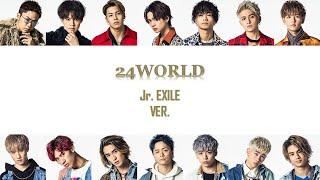 24WORLD - Jr. EXILE [Lyrics/Kan/Rom/Ind]