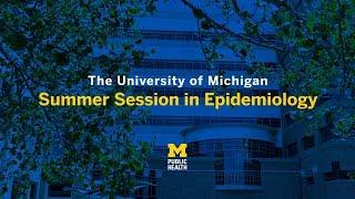 Michigan Public Health Summer Session in Epidemiology