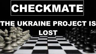 CHECKMATE - THE UKRAINE PROJECT IS LOST - THE EMPIRE IS SHATTERED