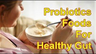 Top 10 Best Probiotics Foods For Healthy Gut