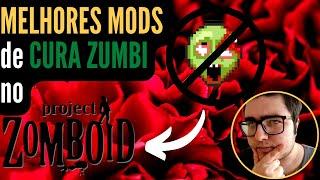 MELHORES MODS de CURA ZUMBI no PROJECT ZOMBOID (minha opinião)