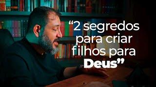 OS 2 SEGREDOS PARA CRIAR FILHOS PARA DEUS - Cortes JesusCopy Podcast