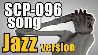 SCP-096 song (The Shy Guy) (jazz version)