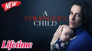 A Stranger's Child 2024 - #LMN - New Lifetime Movies 2024 | Based on a true story 2024  - best movie