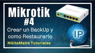 MikroTik #4 - Crear un BackUp y Como Restaurarlo