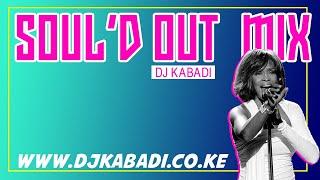 SOUL'D OUT MIX BY DJ KABADI