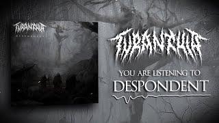 TYRANTULA - DESPONDENT [SINGLE] (2022) SW EXCLUSIVE