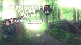 HermitCraft Kyudo Au Intro/Sneak peak || Made by KeiGacha only on Youtube