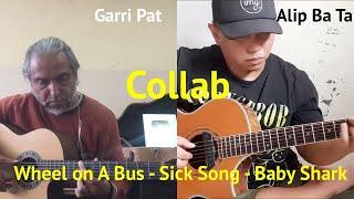 COLLAB / Alip Ba Ta & Garri Pat / Wheel on A Bus - Sick Song - Baby Shark.