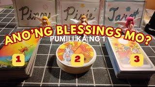 Pumili Ka Ng 1 -  ANO'NG BLESSINGS MO? - Tagalog Tarot Reading