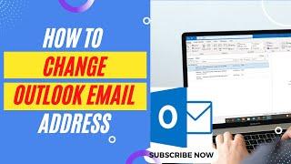 How to Change Outlook Email Address | How to Change Outlook Email Account