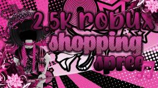 ── .  2.5k robux SHOPPING SPREE | buying 3 fits!!