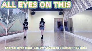 ALL EYES ON THIS Line Dance | Ryan Hunt