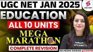 UGC NET Education Paper 2 Marathon | Complete UGC NET Education(10 Units) By Dr.Heena Ma'am