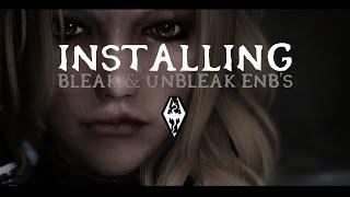 Skyrim - How to Install Bleak/Unbleak ENB (Detailed)