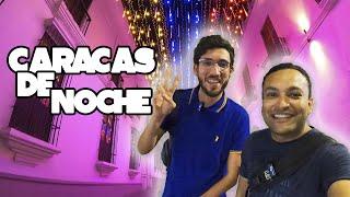 Conociendo Caracas de NOCHE con @EyGraffe ¿ES REALMENTE SEGURO?   