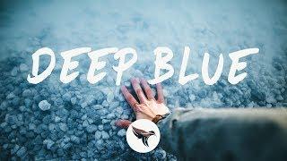 William Black - Deep Blue (Lyrics) ft. Monika Santucci