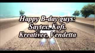 Happy B-day Saytex,Kofi,Kreativee,Vendetta [HD]