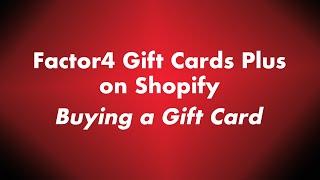 Factor4 Gift Cards Plus on Shopify - Buying a Gift Card