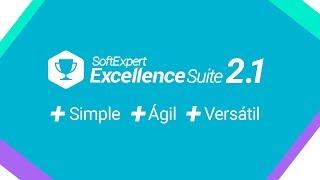 SoftExpert Excellence Suite 2.1 | +Simple +Ágil +Versátil