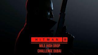 Hitman 3: Mile high drop challenge tutorial