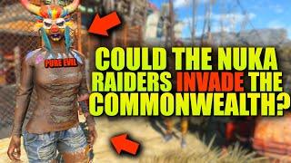 COULD THE NUKA WORLD RAIDERS INVADE THE COMMONWEALTH? | FALLOUT 4 LORE