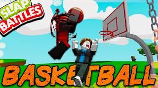 Playing BASKETBALL in Slap Battles Roblox