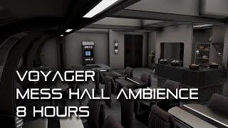  Voyager 'Mess Hall' Ambience *8 HOURS* w/ crew conversations