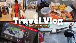 Travel Vlog from Edinburgh to Lagos: Long Layover & Free Food in Istanbul | Nigeria Travel Vlog 2025