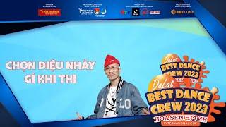 Điệu nhảy bạn chọn khi tham gia Dalat Best Dance Crew 2023 - Hoa Sen Home International Cup ?