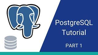 Introduction to PostgreSQL Tutorial - Part 1