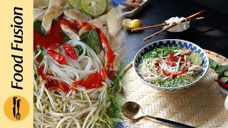 Vietnamese Chicken Pho Soup Recipe by Food Fusion