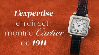 L’expertise en direct : montre Cartier de 1911