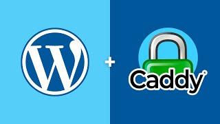 How to Run a WordPress Website on Caddy 2 (simple tutorial)