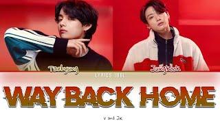 BTS (방탄소년단) Jungkook & Teahyung – Way Back Home (Cover)(Color Coded Lyrics Han/Rom/Eng)