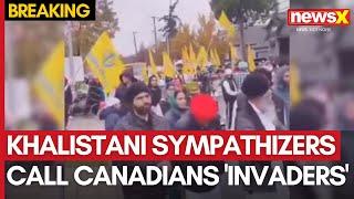 Khalistani Sympathizers Call Canadians 'Invaders' in Viral Video from Surrey, Canada | NewsX