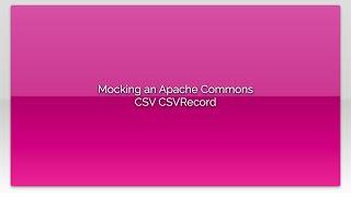 Mocking an Apache Commons CSV CSVRecord