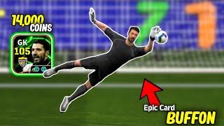 Review 105 BUFFON Epic Double Booster Card - The Best GK in eFootball 2025…? 