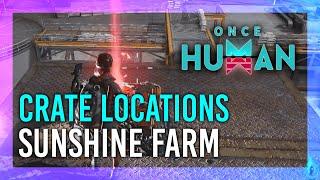 Sunshine Farm | Mystical Crate + Weapon & Armor Crate Location | Once Human