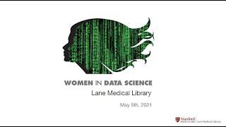 Women in Data Science at Lane Library Virtual Conference