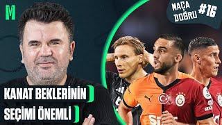 KANAT BEKLERİNİN SEÇİMİ ÖNEMLİ I GALATASARAY-BEŞİKTAŞ | ORHAN ULUCA İLE MAÇA DOĞRU #16