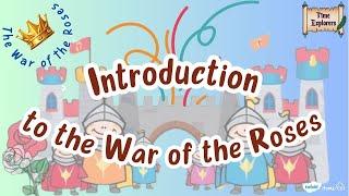 Introduction to War of the Roses