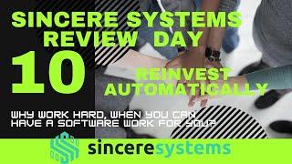 Sincere Systems reinvest automatically your earnings*SINCERE SYSTEMS GROUP