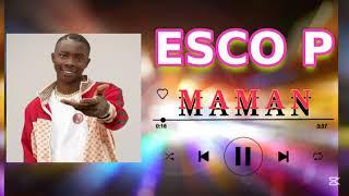 ESCO P MAMAN LOVA SON OFFICIEL 2025@escopoff