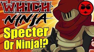 Gaijin Goombah's NEW SERIES: Which Ninja!  Specter Knight, Reaper or Shinobi!?