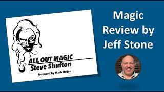 Magic Review by Jeff Stone: Steve Shufton's All Out Magic