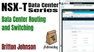 NSX-T Data Center Routing and Switching with Britton Johnson