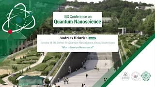 Andreas Heinrich "What is Quantum Nanoscience?"