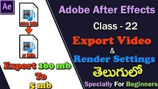 Adobe After Effects CC Tutorial | Class - 22 | How To Export Video - (After Effects in Telugu)