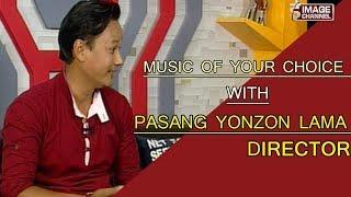 Stars on Music Of Your Choice with  Pasang Yonzon Lama ,Director - 2074 - 5 - 28